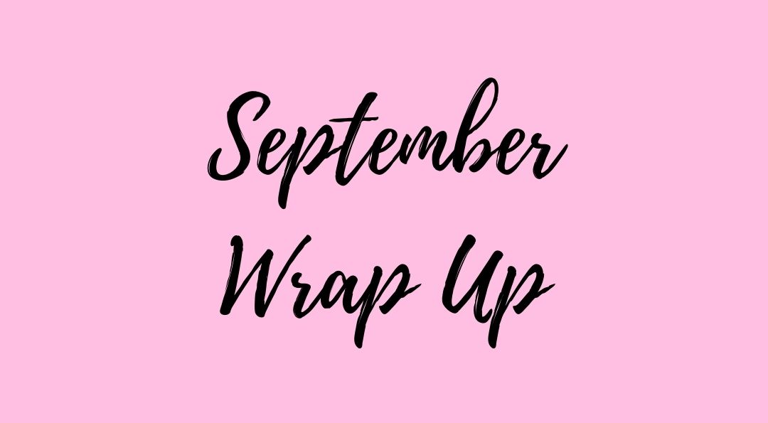 September wrap up